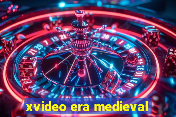 xvideo era medieval